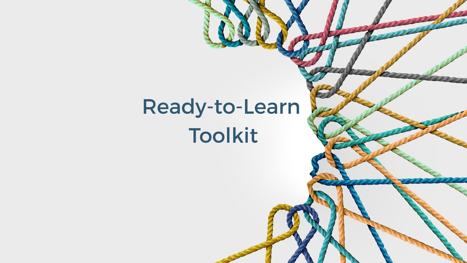 coloured ropes twist in the shape of a human profile. The words 'ready-to-learn toolkit' are on the image