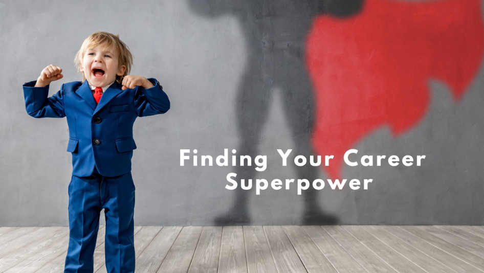 Image for COMING SOON : Finding your Career Superpower